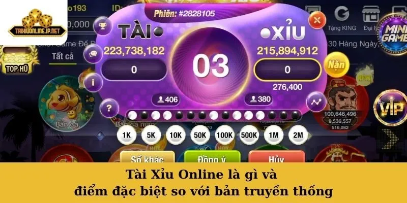 cửa cược tài xỉu là gì Tài Xỉu Online là gì và điểm đặc biệt so với bản truyền thống