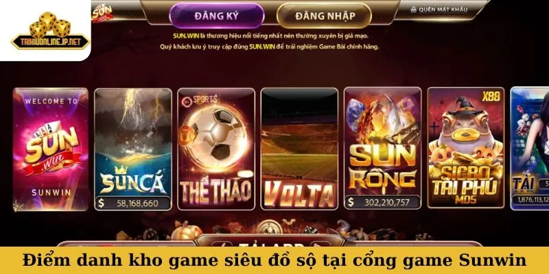Điểm danh kho game siêu đồ sộ tại cổng game Sunwin