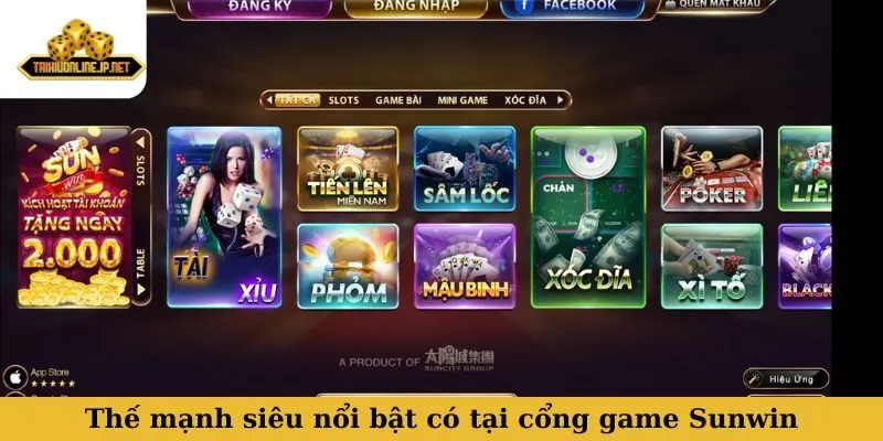 Thế mạnh siêu nổi bật có tại cổng game Sunwin